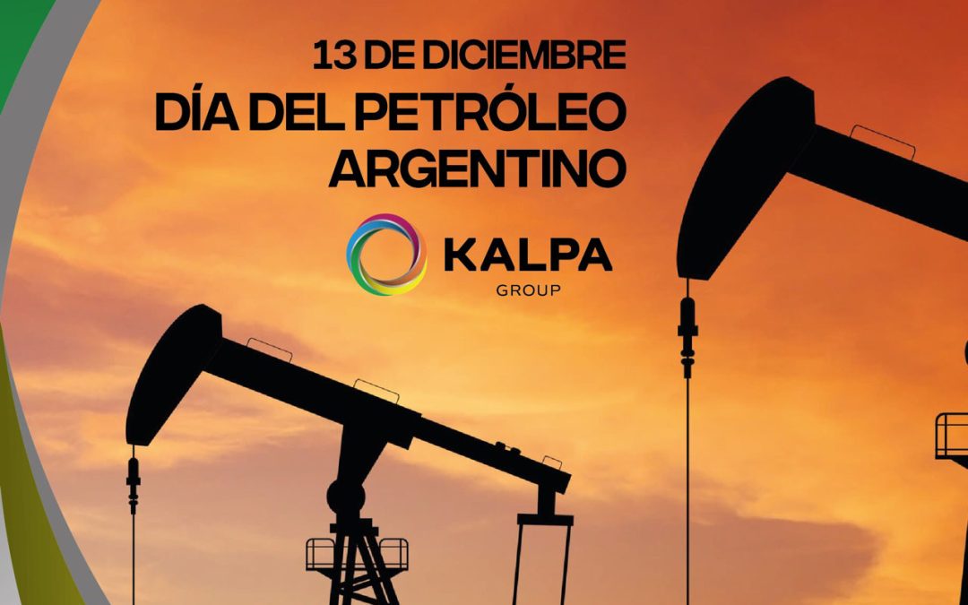 13 de Diciembre: Día del Petróleo Argentino
